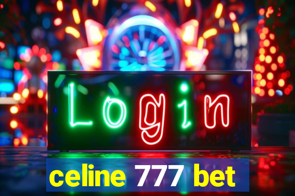 celine 777 bet